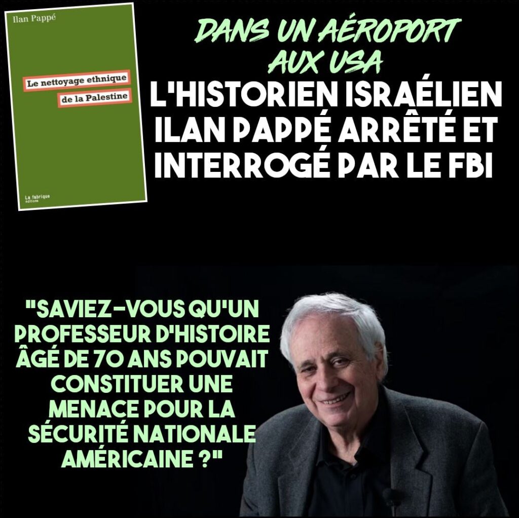 L’historien israélien Ilan Pappé interrogé par le FBI. (CA.net – 16/05/24)