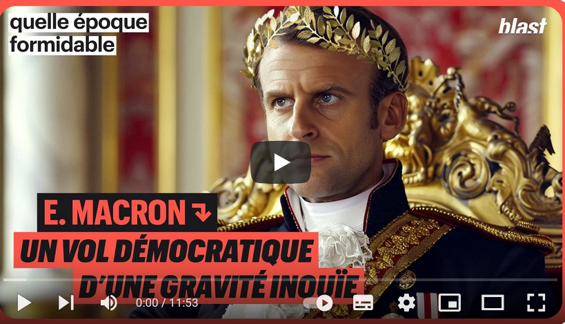 E. Macron, un vol démocratique d’une gravité inouïe (Blast-25/07/24)
