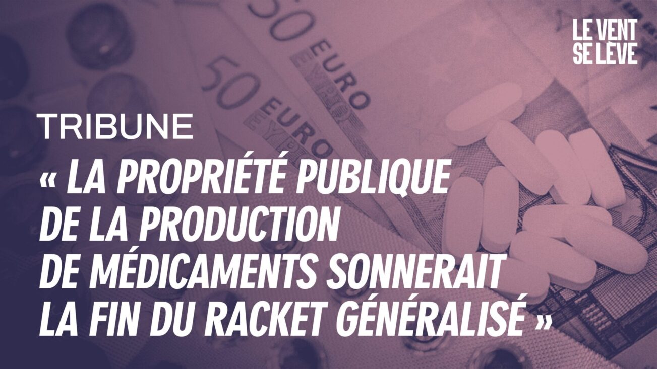 Contre les féodalités du médicament, nationalisons Sanofi (LVSL-23/10/24)