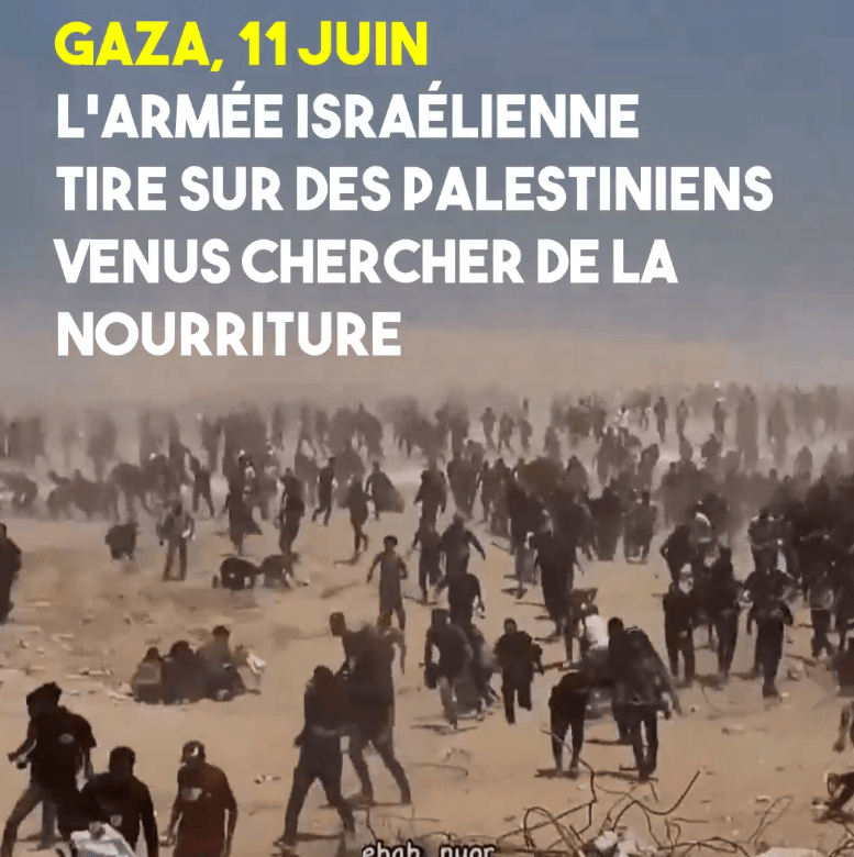 Gaza : organiser la famine puis tirer sur la foule venue chercher de l’aide. (Contre Attaque – 11/06/25)