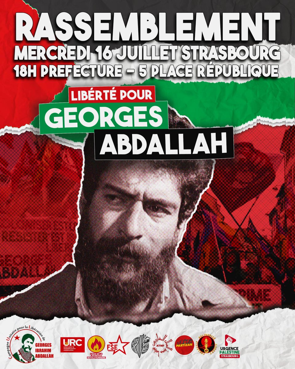 Lutter pour la libération de Georges Ibrahim Abdallah, c’est ainsi lutter pour la libération de la Palestine. (URC Alsace – 16/07/25)