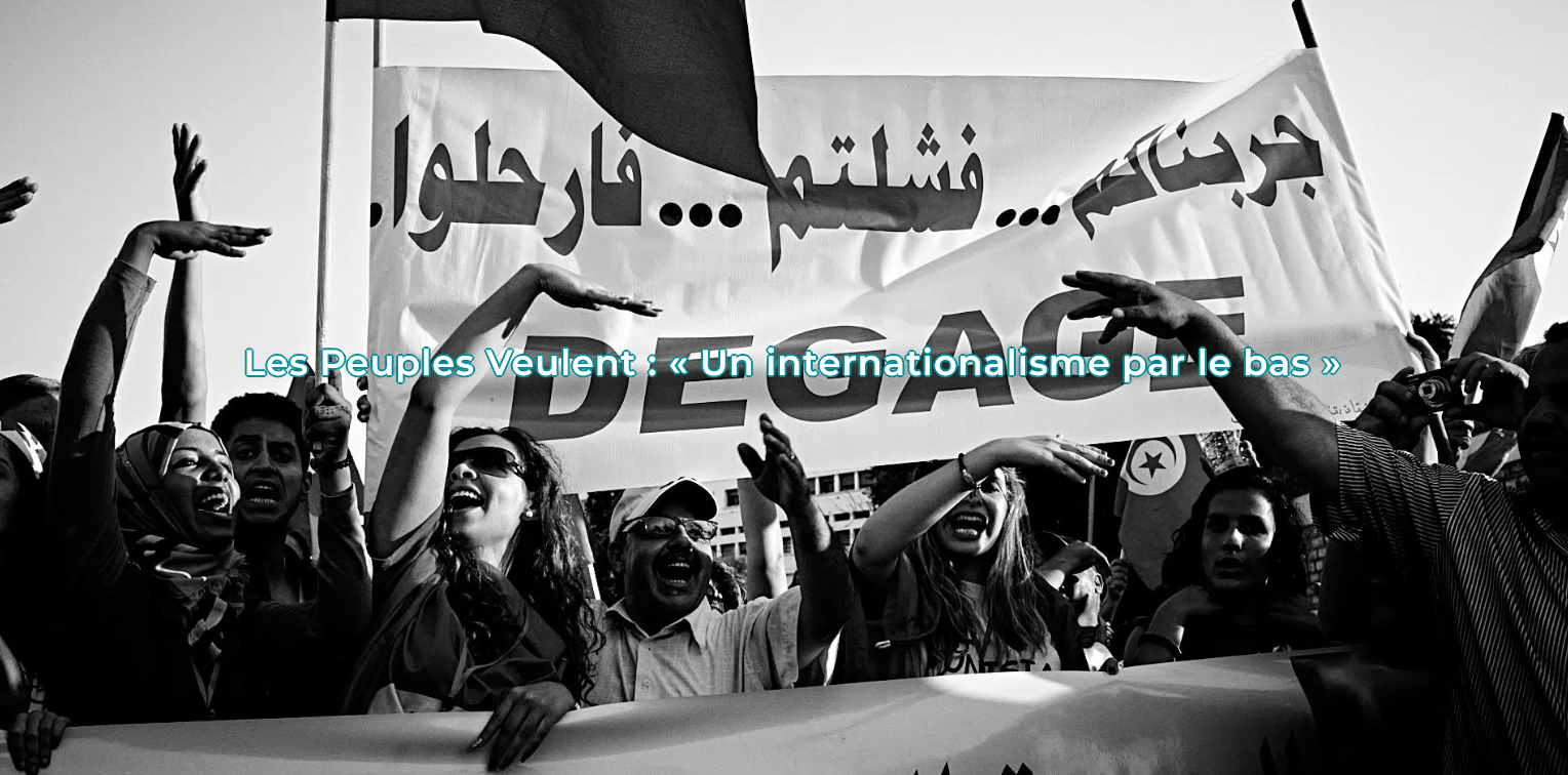 Les Peuples Veulent : « Un internationalisme par le bas » (Ballast-7/09/25)